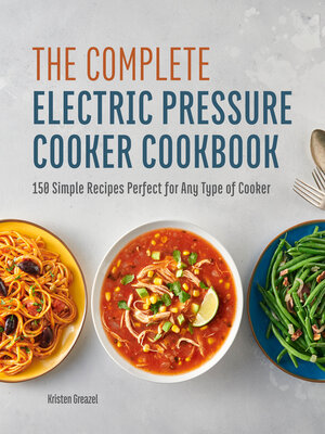 cover image of The Complete Electric Pressure Cooker Cookbook